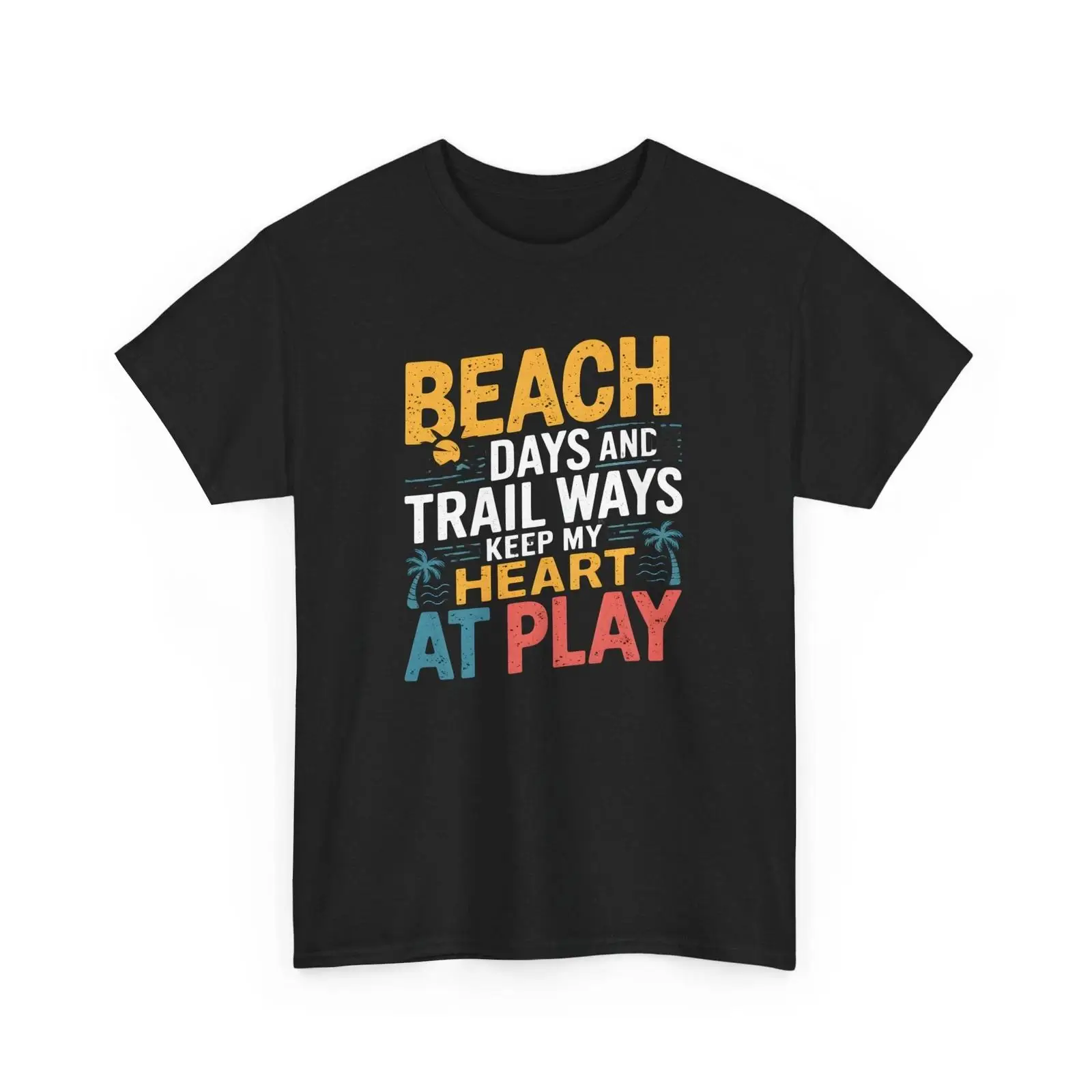 Beach Days Trail Ways T Shirt  - Outdoor Adventure Quotes incelemesi ve fiyatı